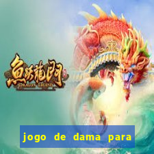 jogo de dama para ganhar dinheiro